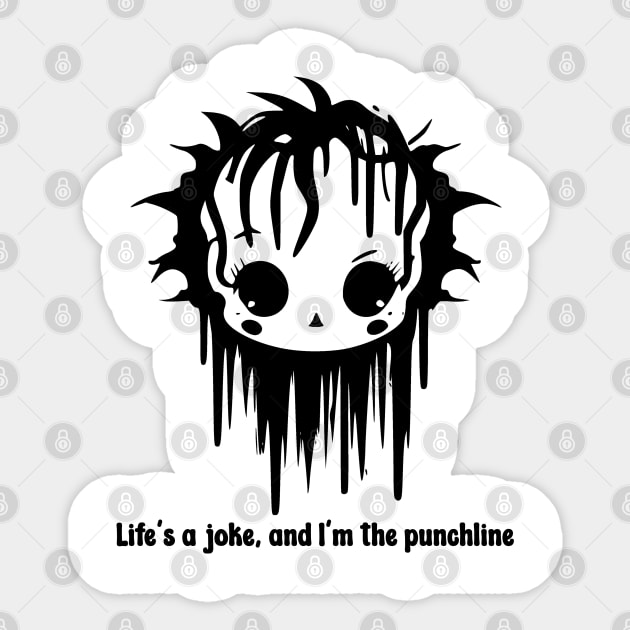 Life's A Joke and I'm The Punchline Sticker by Gothic Rose Designs